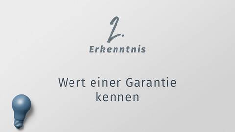2. Erkenntnis: Wieviel ist eine Garantie wirklich wert?